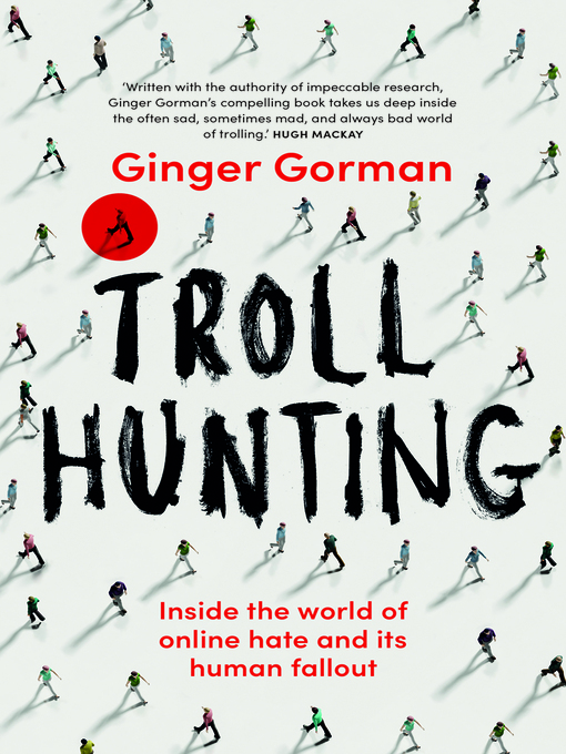 Title details for Troll Hunting by Ginger Gorman - Available